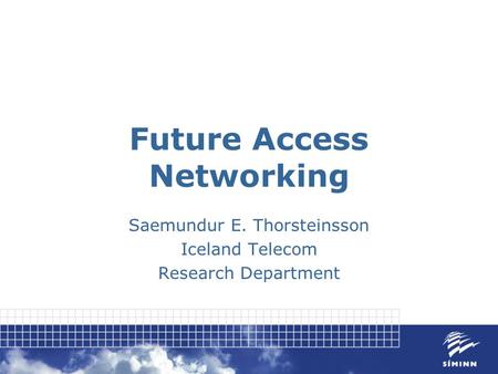 Future Access Networking
