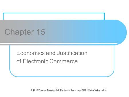 Economics and Justification of Electronic Commerce