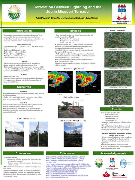 Correlation Between Lightning and the Joplin Missouri Tornado Ariel Powers 1, Brian West 1, Humberto Barbosa 2, Ivon Wilson 2 1 1Department of Earth Sciences,