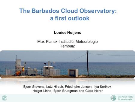The Barbados Cloud Observatory: a first outlook