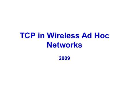 TCP in Wireless Ad Hoc Networks