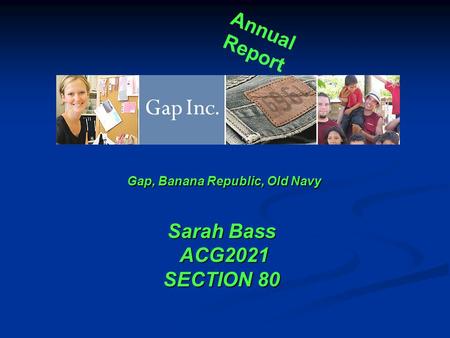 Gap, Banana Republic, Old Navy Sarah Bass ACG2021 SECTION 80 Gap, Banana Republic, Old Navy Sarah Bass ACG2021 SECTION 80 Annual Report.
