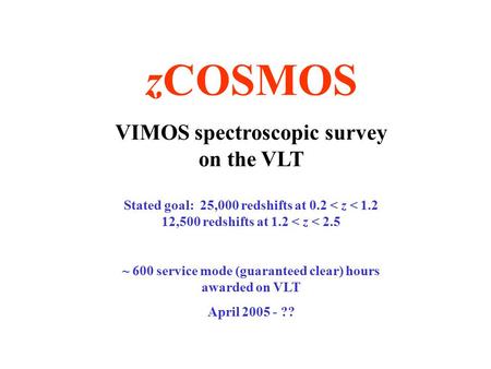 zCOSMOS VIMOS spectroscopic survey on the VLT