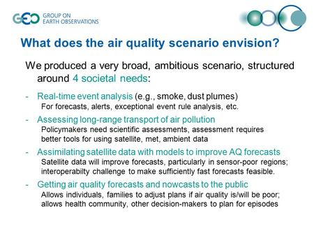 What does the air quality scenario envision? We produced a very broad, ambitious scenario, structured around 4 societal needs: -Real-time event analysis.