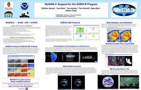 McIDAS-V Support for the GOES-R Program William Straka 1, Tom Rink 1, Tom Achtor 1, Tim Schmit 2, Kaba Bah 1, Joleen Feltz 1 1 CIMSS/SSEC, University of.