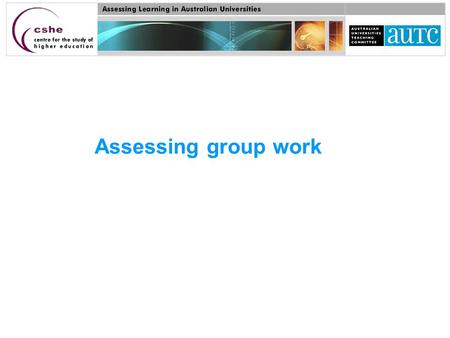 Assessing group work. Group work, under proper conditions, encourages peer learning and peer support and many studies validate the efficacy of peer learning.