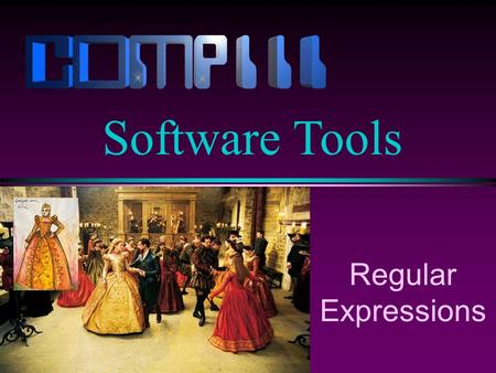 Regular Expressions Software Tools. Slide 2 What is a Regular Expression? A regular expression is a pattern to be matched against a string. For example,