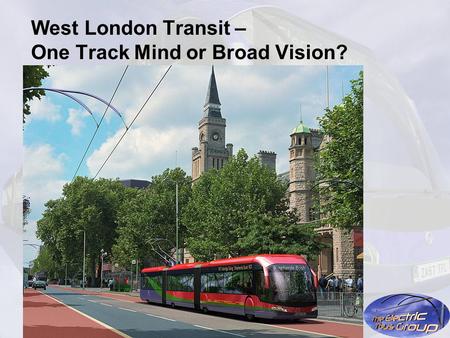 West London Transit – One Track Mind or Broad Vision?