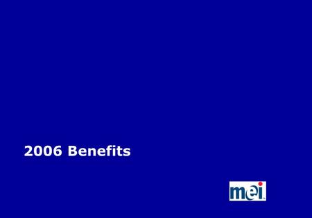2006 Benefits. 2 Comprehensive Health Care Plan  Choice of POS or HMO or no coverage  Payroll deduction amounts:  Qualified change in status - report.