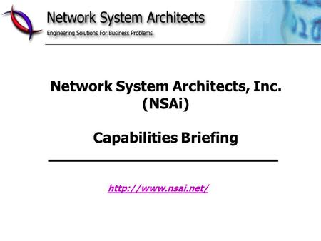 Network System Architects, Inc. (NSAi) Capabilities Briefing