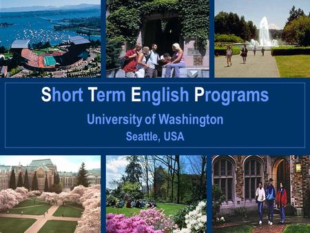 Short Term English Programs Seattle, USA University of Washington.