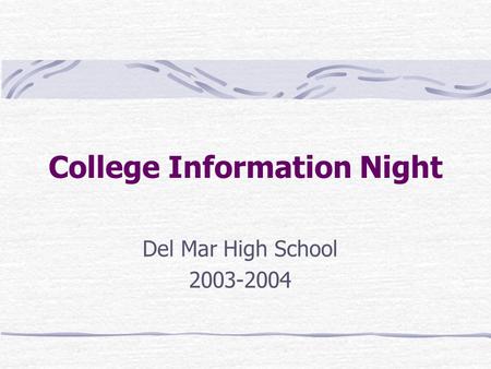 College Information Night Del Mar High School 2003-2004.