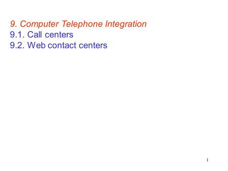 9. Computer Telephone Integration