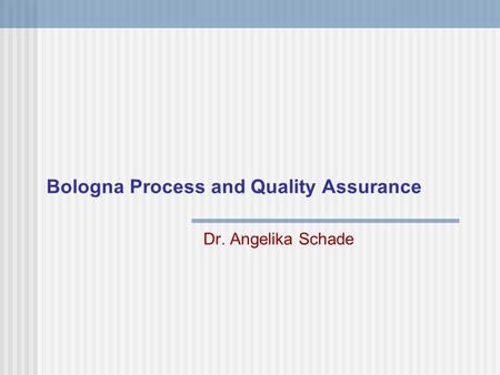 Bologna Process and Quality Assurance