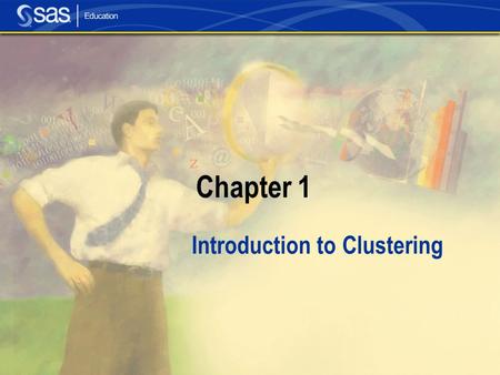 Chapter 1 Introduction to Clustering. Section 1.1 Introduction.