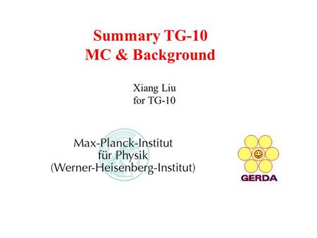 Summary TG-10 MC & Background
