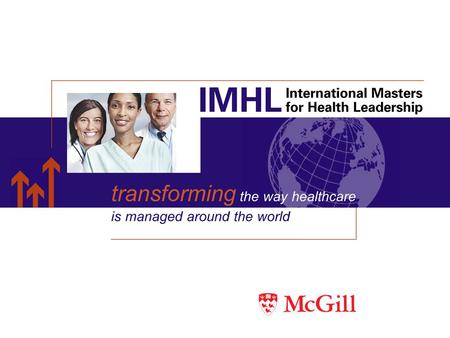 Introducing the IMHL Breaking new ground Evolution of the IMHL concept Participants Program design Benefits Module dates Application deadline Contact.