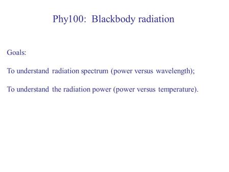 Phy100: Blackbody radiation