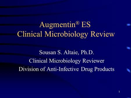 Augmentin® ES Clinical Microbiology Review