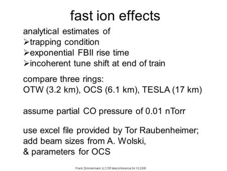 Frank Zimmermann, ILC DR teleconference 04.10.2005 fast ion effects analytical estimates of  trapping condition  exponential FBII rise time  incoherent.