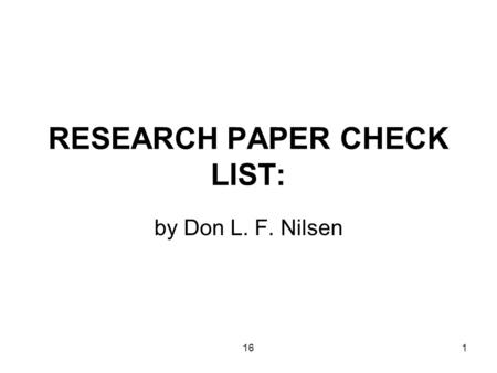 161 RESEARCH PAPER CHECK LIST: by Don L. F. Nilsen.