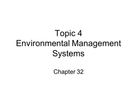Topic 4 Environmental Management Systems