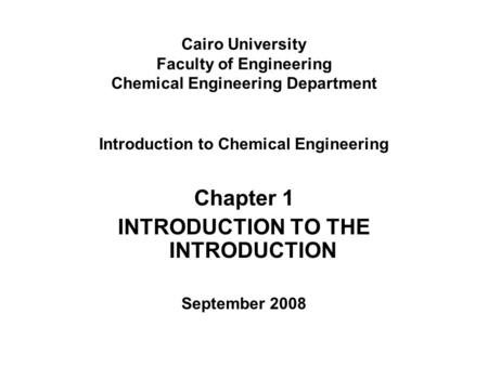 Introduction to Chemical Engineering INTRODUCTION TO THE INTRODUCTION