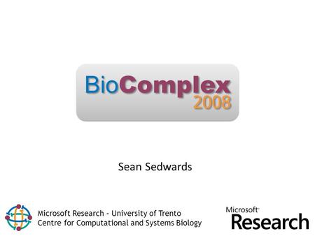 2008 BioComplex Sean Sedwards