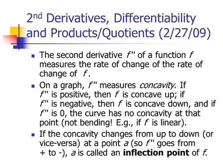 2nd Derivatives, Differentiability and Products/Quotients (2/27/09)