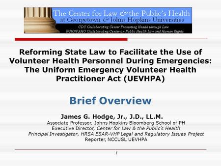 1 Reforming State Law to Facilitate the Use of Volunteer Health Personnel During Emergencies: The Uniform Emergency Volunteer Health Practitioner Act (UEVHPA)