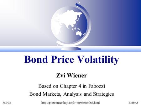 Bond Price Volatility Zvi Wiener Based on Chapter 4 in Fabozzi
