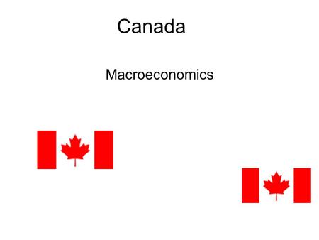 Canada Macroeconomics. GDP GDP stands for the gross domestic product. This is the number for how much percentage of economic growth has happen in a specific.