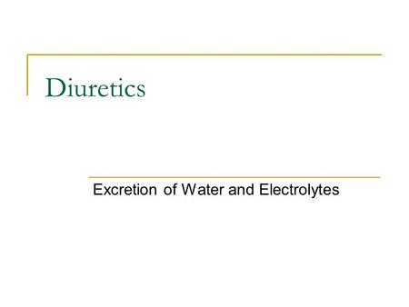 Excretion of Water and Electrolytes