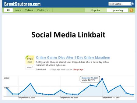 Social Media Linkbait. Get Links Branding Reach Social Media Linkbait Overview of Linkbait Categories Crafting a Linkbait.