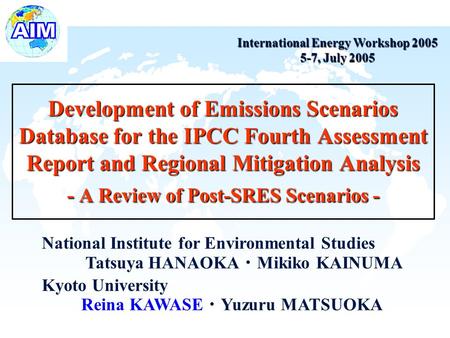 2015/6/21 Development of Emissions Scenarios Database for the IPCC Fourth Assessment Report and Regional Mitigation Analysis - A Review of Post-SRES Scenarios.