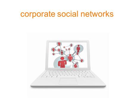 Corporate social networks. The Intranet tends to follow trends from the web, and social networking is no exception [Nielsen Normal Group 2009]