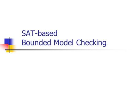 SAT-based Bounded Model Checking
