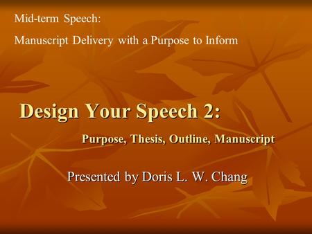 Design Your Speech 2: Purpose, Thesis, Outline, Manuscript