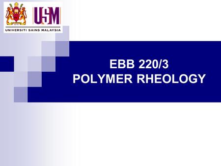 EBB 220/3 POLYMER RHEOLOGY.