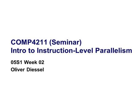 COMP4211 (Seminar) Intro to Instruction-Level Parallelism