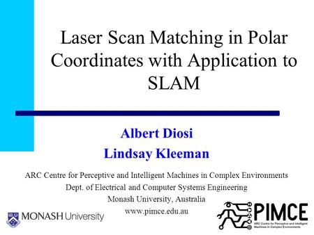 Laser Scan Matching in Polar Coordinates with Application to SLAM