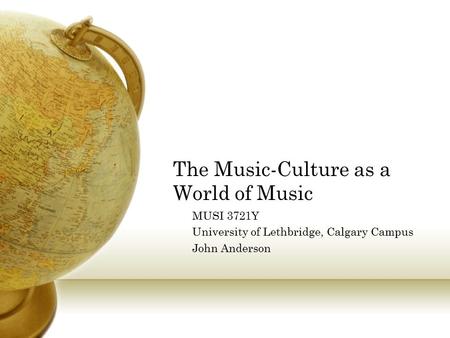 The Music-Culture as a World of Music