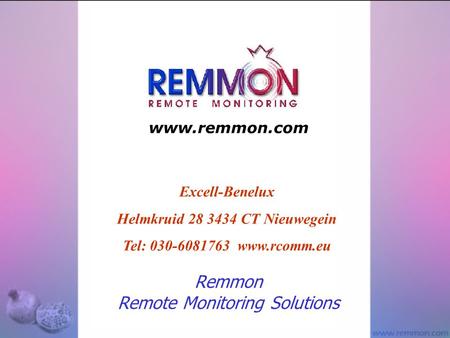 Remmon Remote Monitoring Solutions Excell-Benelux Helmkruid 28 3434 CT Nieuwegein Tel: 030-6081763 www.rcomm.eu www.remmon.com.