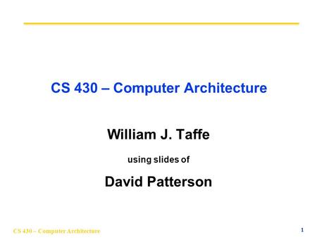 CS 430 – Computer Architecture