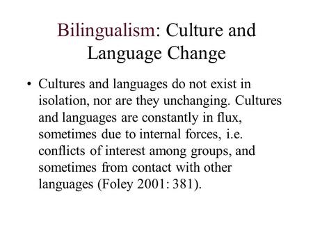 Bilingualism: Culture and Language Change