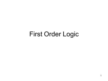 1 First Order Logic. 2 Knowledge Representation & Reasoning  Introduction Propositional logic is declarative Propositional logic is compositional: meaning.