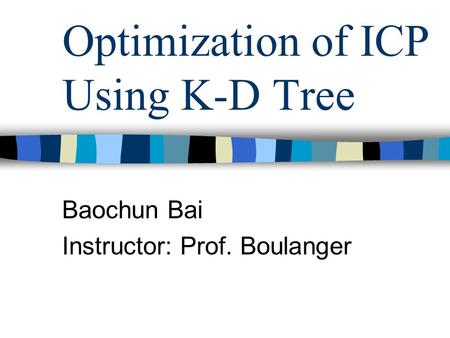 Optimization of ICP Using K-D Tree