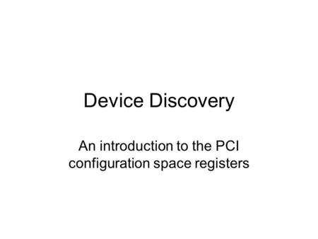 An introduction to the PCI configuration space registers