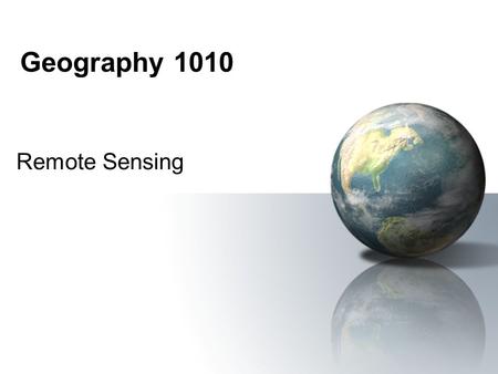 Geography 1010 Remote Sensing. Contact Information Dr. Craig Coburn –Office: University Hall C-854 –Phone: 317-2818 –  –Office.