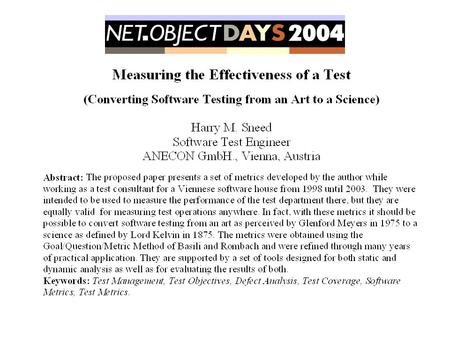 1) Lord Kelvin on Measurement 2) Tom DeMarco on Measurement 3) Test Metric Categories 4) Testability at the Unit Test Level 5) Testability at the Integration.